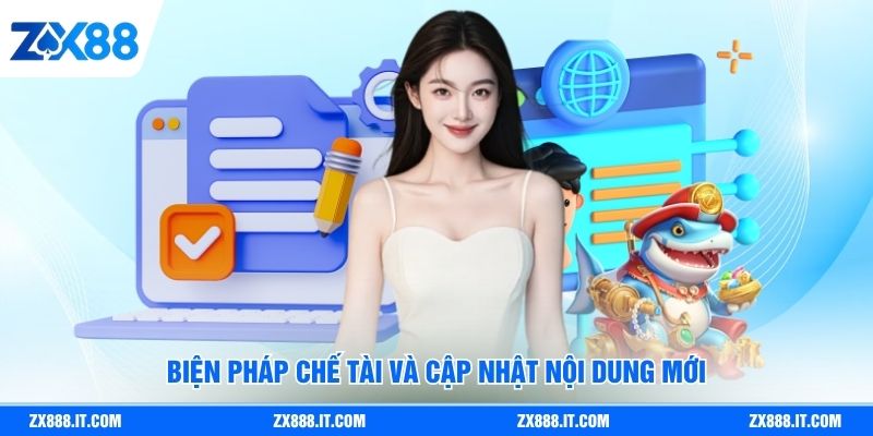 Biện pháp chế tài và cập nhật nội dung mới