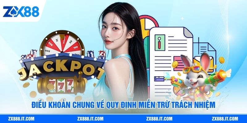 Điều khoản chung về quy định miễn trừ trách nhiệm