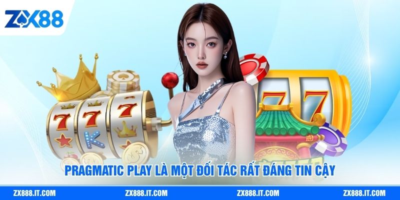 Pragmatic Play là một đối tác rất đáng tin cậy