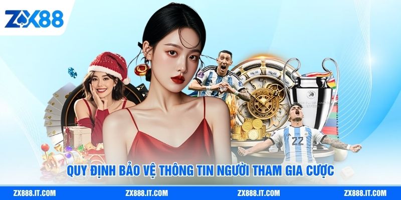 Quy định bảo vệ thông tin người tham gia cược