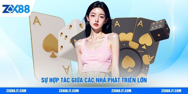 Sự hợp tác giữa các nhà phát triển lớn