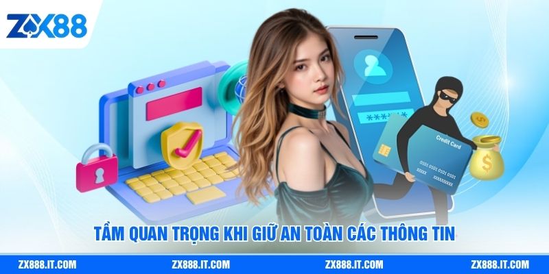 Tầm quan trọng khi giữ an toàn các thông tin